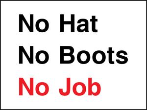 No Hat No Boots No Job