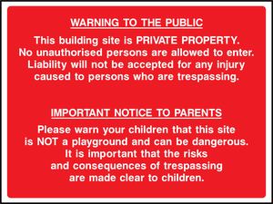 WARNING TO THE PUBLIC This building site is PRIVATE PROPERTY