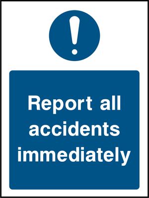 Report all accidents immediately