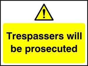Trespassers will be prosecuted